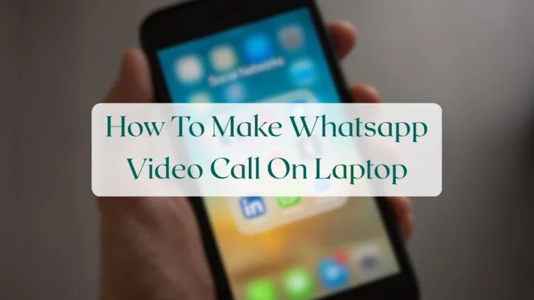 How To Make Whatsapp Video Call On Laptop - Calls & Groups Featured Image