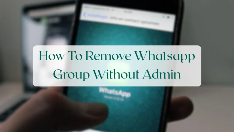 How To Remove Whatsapp Group Without Admin - Calls & Groups Featured Image