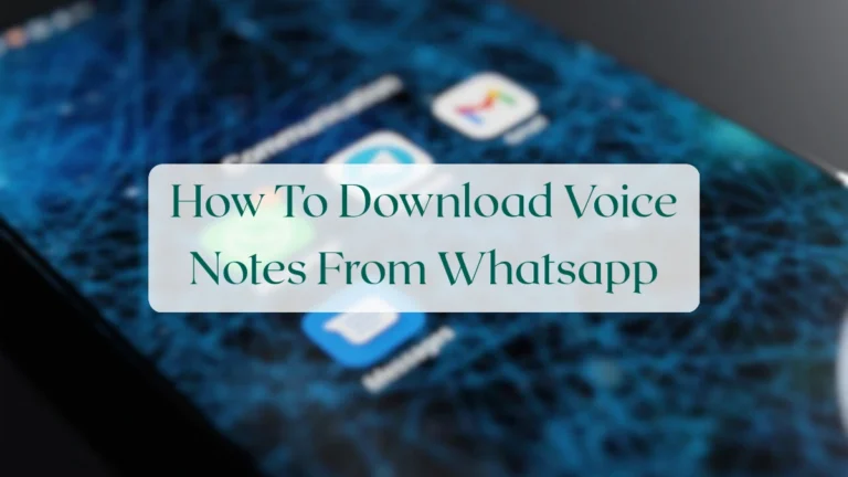 How To Download Voice Notes From Whatsapp - Status & Media Sharing Featured Image
