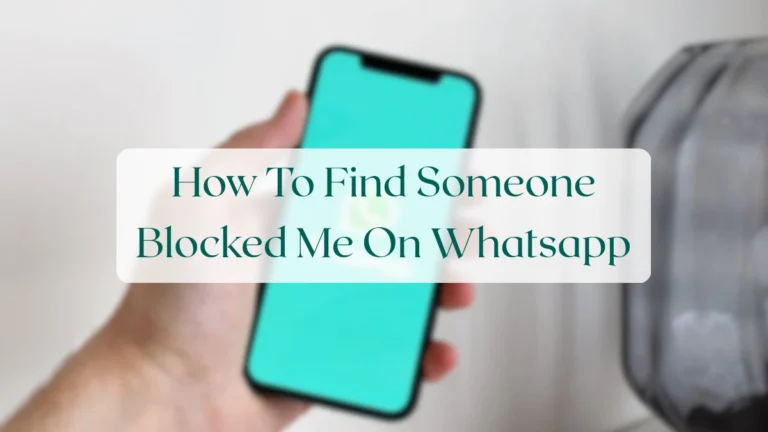 How To Find Someone Blocked Me On Whatsapp - Privacy & Security Featured Image