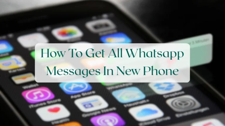 How To Get All Whatsapp Messages In New Phone - Account & Setup Featured Image