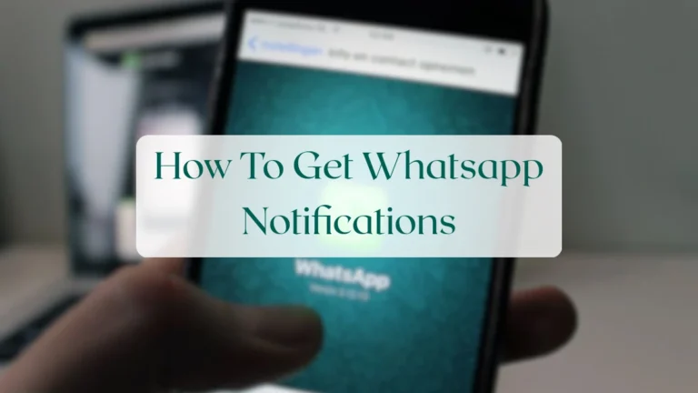 How To Get Whatsapp Notifications - Chats & Messaging Featured Image
