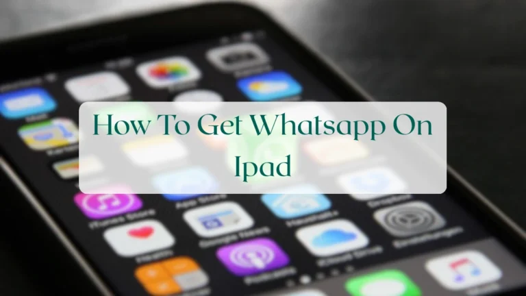 How To Get Whatsapp On Ipad - Account & Setup Featured Image