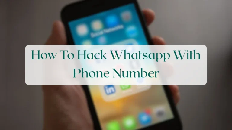 How To Hack Whatsapp With Phone Number - Privacy & Security Featured Image