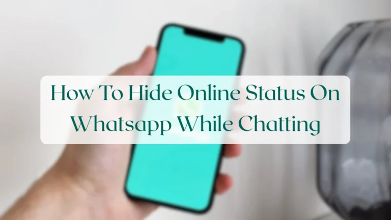 How To Hide Online Status On Whatsapp While Chatting - Privacy & Security Featured Image