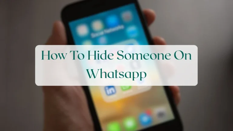 How To Hide Someone On Whatsapp - Privacy & Security Featured Image