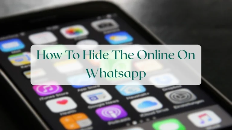 How To Hide The Online On Whatsapp - Privacy & Security Featured Image