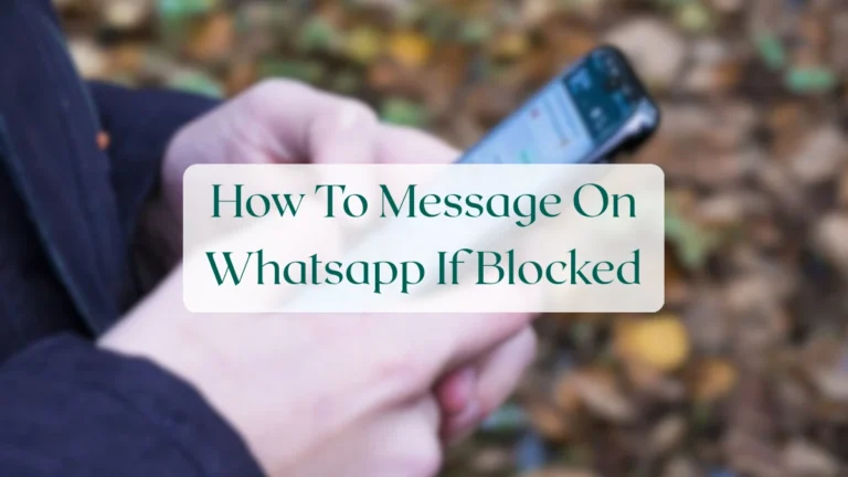 How To Message On Whatsapp If Blocked - Chats & Messaging Featured Image
