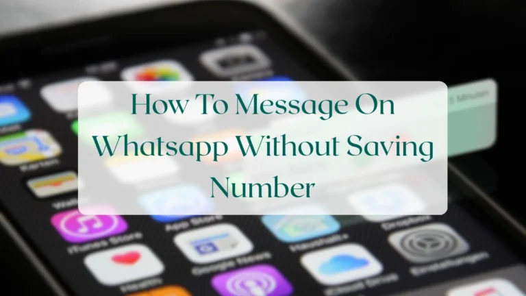 How To Message On Whatsapp Without Saving Number - Chats & Messaging Featured Image