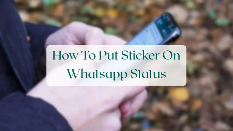 How To Put Sticker On Whatsapp Status - Status & Media Sharing Featured Image