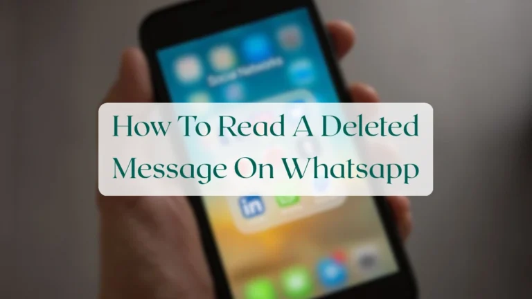 How To Read A Deleted Message On Whatsapp - Chats & Messaging Featured Image