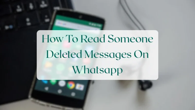 How To Read Someone Deleted Messages On Whatsapp - Chats & Messaging Featured Image