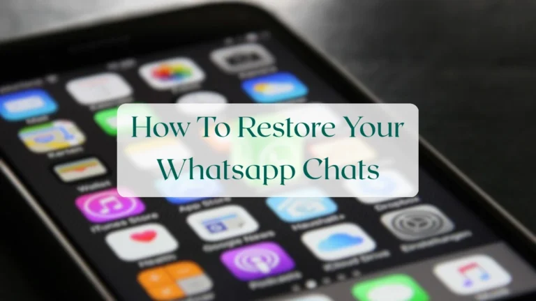 How To Restore Your Whatsapp Chats - Backup & Data Management Featured Image