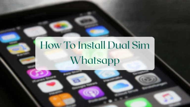 How To Install Dual Sim Whatsapp - Account & Setup Featured Image
