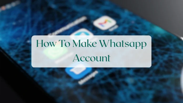 How To Make Whatsapp Account - Account & Setup Featured Image