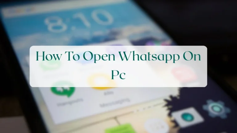 How To Open Whatsapp On Pc - Account & Setup Featured Image