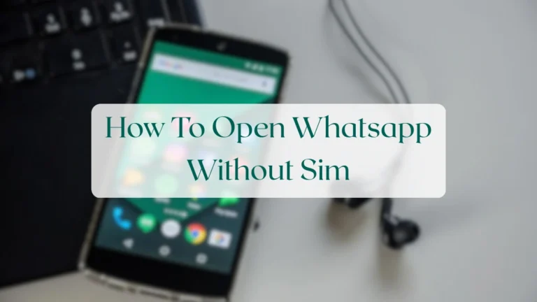 How To Open Whatsapp Without Sim - Account & Setup Featured Image