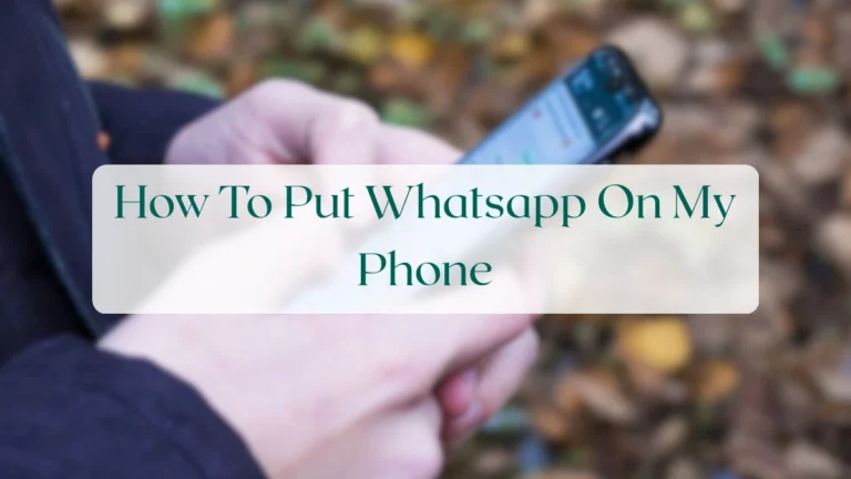 How To Put Whatsapp On My Phone - Account & Setup Featured Image