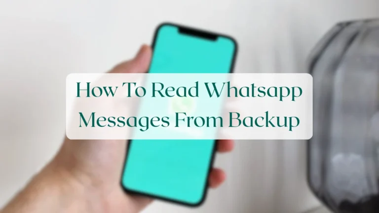 How To Read Whatsapp Messages From Backup - Chats & Messaging Featured Image