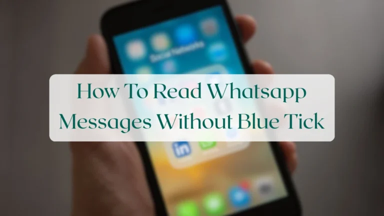 How To Read Whatsapp Messages Without Blue Tick - Chats & Messaging Featured Image