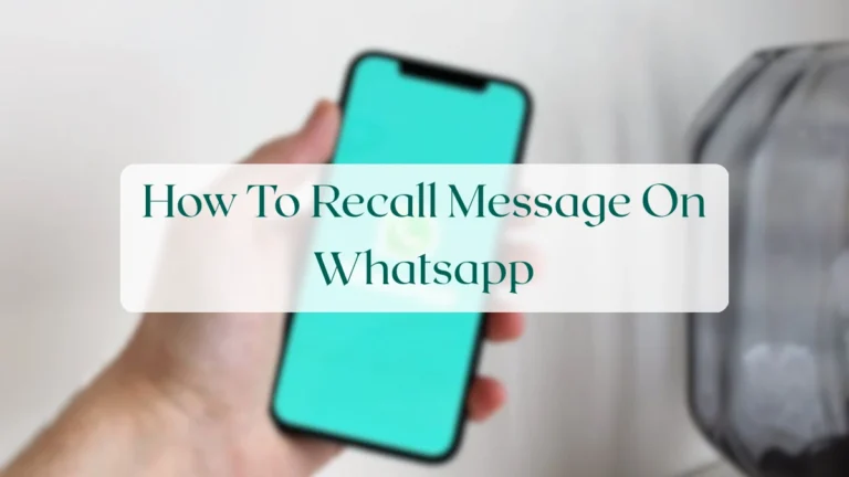 How To Recall Message On Whatsapp - Chats & Messaging Featured Image