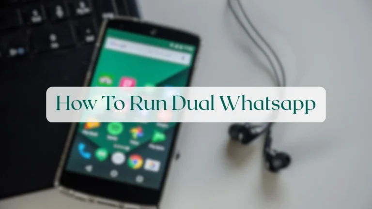 How To Run Dual Whatsapp - Account & Setup Featured Image