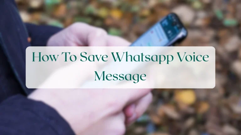 How To Save Whatsapp Voice Message - Status & Media Sharing Featured Image
