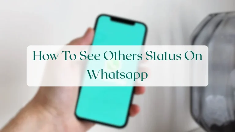 How To See Others Status On Whatsapp - Status & Media Sharing Featured Image