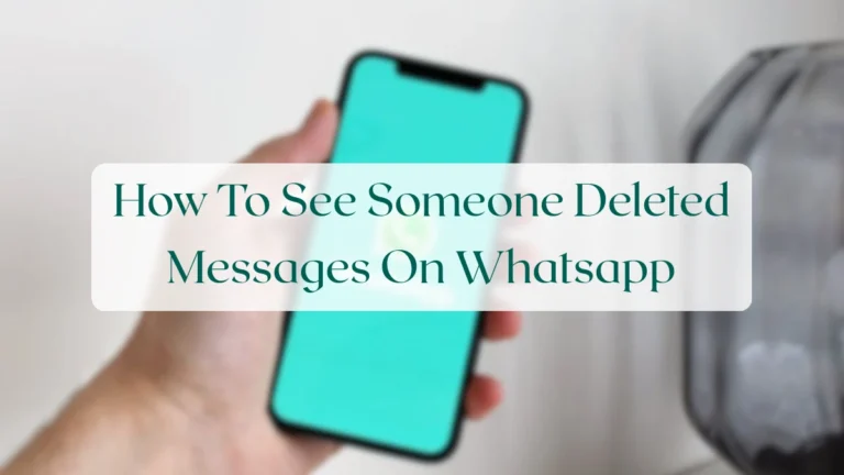 How To See Someone Deleted Messages On Whatsapp - Chats & Messaging Featured Image