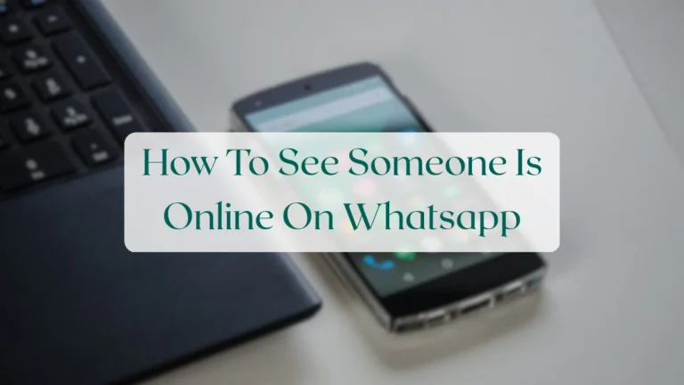 How To See Someone Is Online On Whatsapp - Chats & Messaging Featured Image