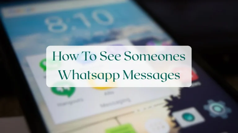 How To See Someones Whatsapp Messages - Chats & Messaging Featured Image