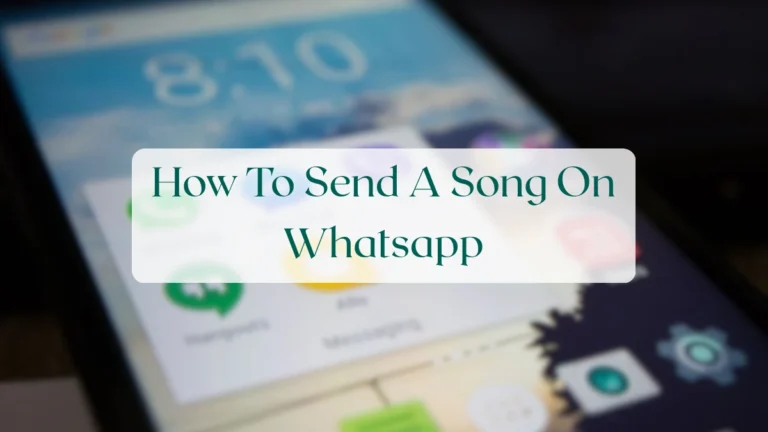 How To Send A Song On Whatsapp - Chats & Messaging Featured Image