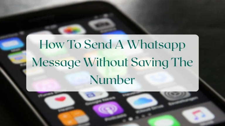 How To Send A Whatsapp Message Without Saving The Number - Chats & Messaging Featured Image
