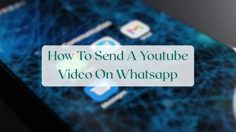 How To Send A Youtube Video On Whatsapp - Chats & Messaging Featured Image