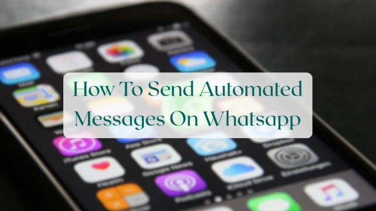 How To Send Automated Messages On Whatsapp - Chats & Messaging Featured Image