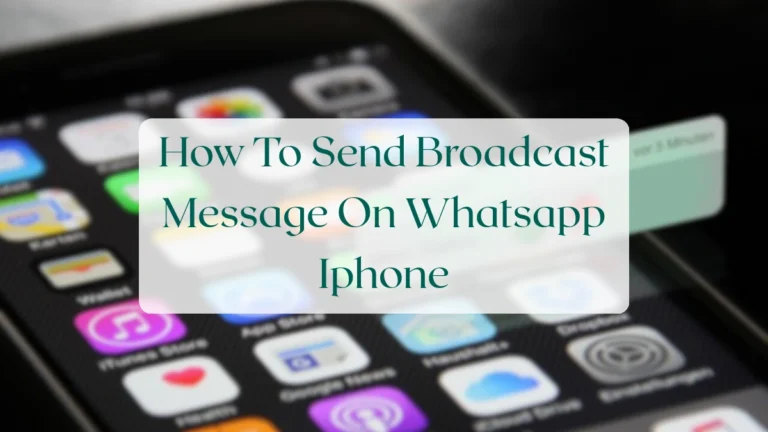 How To Send Broadcast Message On Whatsapp Iphone - Chats & Messaging Featured Image