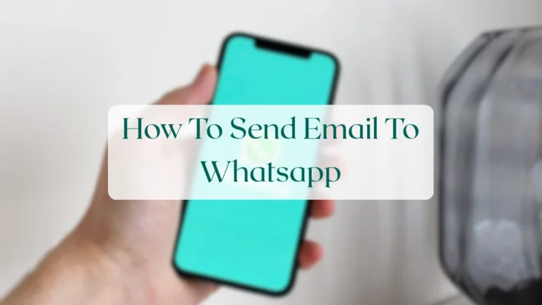 How To Send Email To Whatsapp - Chats & Messaging Featured Image