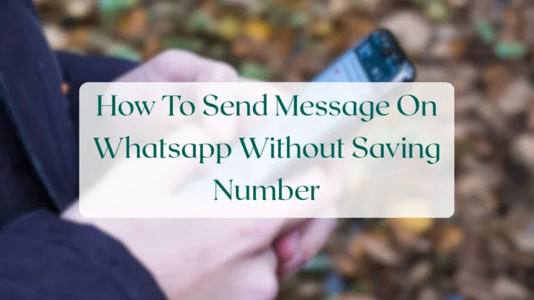 How To Send Message On Whatsapp Without Saving Number - Chats & Messaging Featured Image