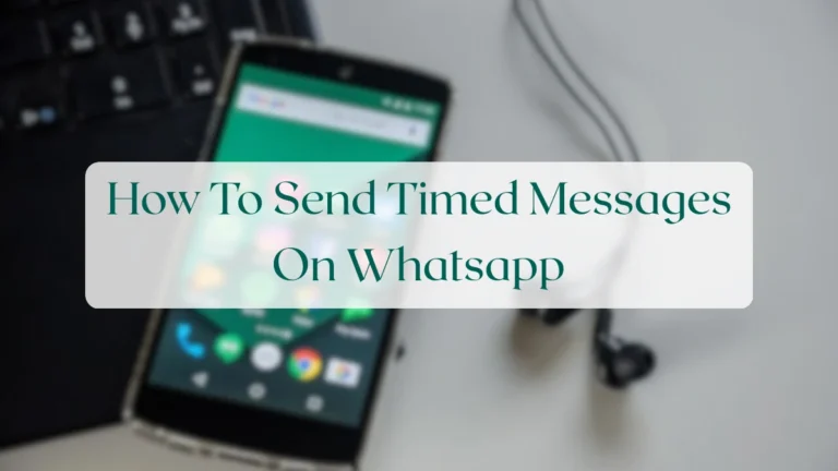 How To Send Timed Messages On Whatsapp - Chats & Messaging Featured Image
