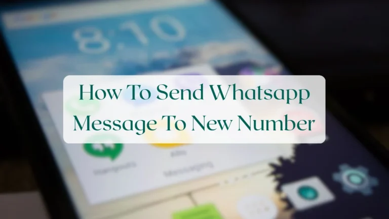 How To Send Whatsapp Message To New Number - Chats & Messaging Featured Image