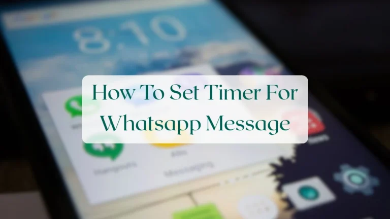 How To Set Timer For Whatsapp Message - Chats & Messaging Featured Image