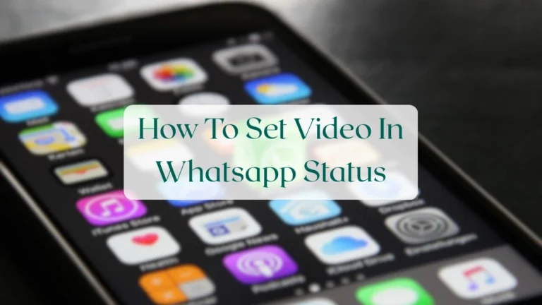 How To Set Video In Whatsapp Status - Status & Media Sharing Featured Image