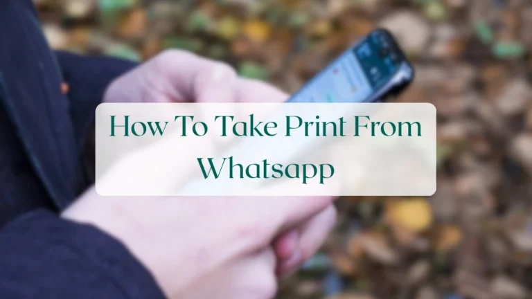 How To Take Print From Whatsapp - Chats & Messaging Featured Image