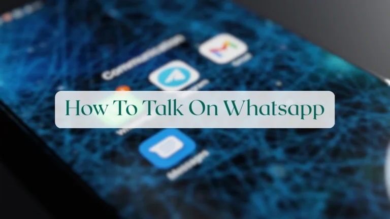 How To Talk On Whatsapp - Chats & Messaging Featured Image