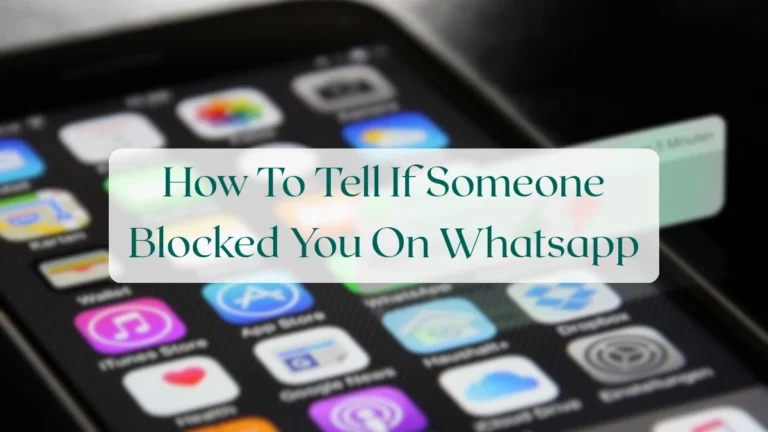 How To Tell If Someone Blocked You On Whatsapp - Privacy & Security Featured Image