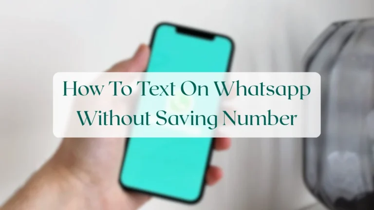 How To Text On Whatsapp Without Saving Number - Chats & Messaging Featured Image