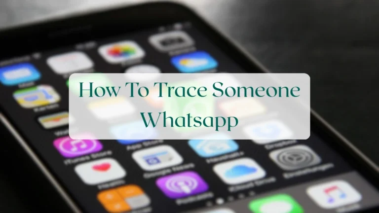 How To Trace Someone Whatsapp - Privacy & Security Featured Image