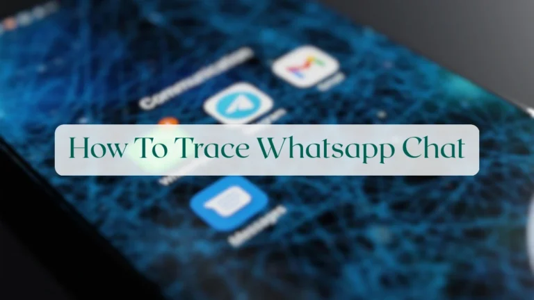 How To Trace Whatsapp Chat - Privacy & Security Featured Image