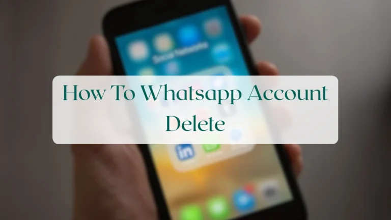 How To Whatsapp Account Delete - Account & Setup Featured Image