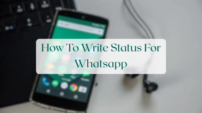 How To Write Status For Whatsapp - Status & Media Sharing Featured Image
